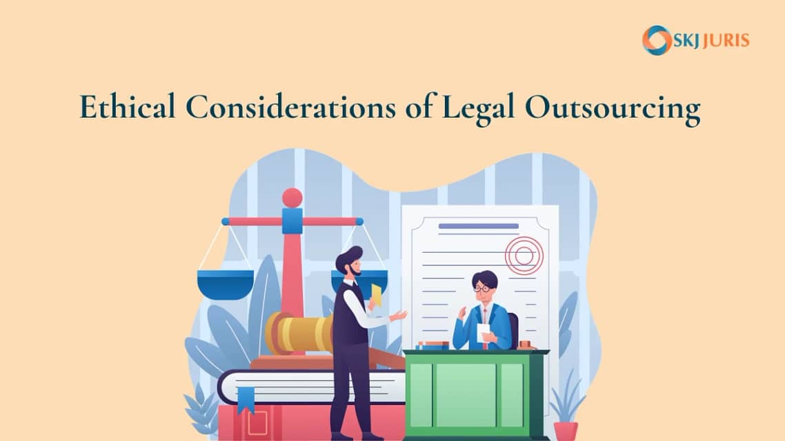 The Ethical Considerations of Legal Outsourcing